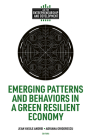 Emerging Patterns and Behaviors in a Green Resilient Economy By Jean Vasile Andrei (Editor), Adriana Grigorescu (Editor) Cover Image