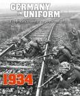 Germany in Uniform: From Reichswehr to Wehrmacht: Volume I - 1934 By Paul Gaujac Cover Image