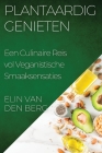 Plantaardig Genieten: Een Culinaire Reis vol Veganistische Smaaksensaties Cover Image