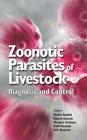Zoonotic Parasites of Livestock: Diagnosis and Contral By Mohd Rashid, Rajesh Katoch Cover Image