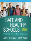 Safe and Healthy Schools, Second Edition: Practical Prevention Strategies (The Guilford Practical Intervention in the Schools Series                   ) Cover Image