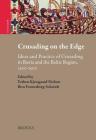 Crusading on the Edge: Ideas and Practice of Crusading in Iberia and the Baltic Region, 1100-1500 By Torben K. Nielsen (Editor), Iben Fonnesberg Schmidt (Editor) Cover Image