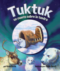 Tuktuk: Un Cuento Sobre La Tundra (Tuktuk: Tundra Tale) Cover Image
