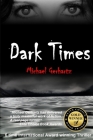 Dark Times By Michael Gerhartz Cover Image