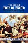 The Second Book of Enoch: 2 Enoch Also Called the Secrets of Enoch and the Slavonic Book of Enoch By Joseph B. Lumpkin Cover Image