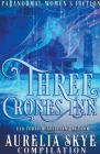 Three Crones Inn Compilation By Aurelia Skye Cover Image