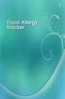 Food Allergy Tracker: Discover Food Intolerances and Allergies: A Food Diary that Tracks your Triggers and Symptoms By Stansted Press Journals Cover Image
