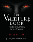 The Vampire Book: The Encyclopedia of the Undead By J. Gordon Melton Cover Image