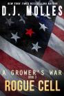 Rogue Cell (Grower's War #3) By D. J. Molles Cover Image