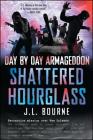 Day by Day Armageddon: Shattered Hourglass By J. L. Bourne Cover Image