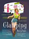 Glamping with Maryjane: Glamour + Camping By Mary Jane Butters Cover Image