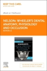 Wheeler's Dental Anatomy, Physiology and Occlusion - Elsevier eBook on Vitalsource (Retail Access Card) Cover Image