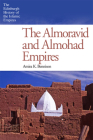The Almoravid and Almohad Empires (Edinburgh History of the Islamic Empires) By Amira K. Bennison Cover Image
