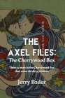 The Axel Files: The Cherrywood Box Cover Image
