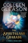 The Spiritglass Charade (Stoker and Holmes #2) Cover Image
