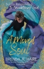 A Moved Soul: Boldly Responding to Encountering God (A Memoir) By Brenda a. Haire, Janet Crews (Foreword by) Cover Image