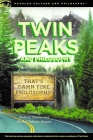 Twin Peaks and Philosophy: That's Damn Fine Philosophy! (Popular Culture and Philosophy #119) Cover Image