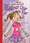 Book 3: The Biggest Star by Far (Katharine the Almost Great #3) By Lisa Mullarkey, Phyllis Harris (Illustrator) Cover Image
