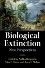 Biological Extinction: New Perspectives By Partha Dasgupta (Editor), Peter Raven (Editor), Anna McIvor (Editor) Cover Image