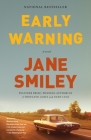 Early Warning (The Last Hundred Years Trilogy: A Family Saga #2) By Jane Smiley Cover Image