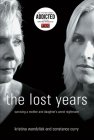 The Lost Years: Surviving a Mother and Daughter's Worst Nightmare Cover Image
