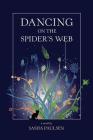 Dancing on the Spider's Web By Sasha Paulsen Cover Image