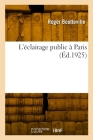 L'éclairage public à Paris By Roger Boutteville Cover Image