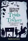 Hideous History: Trials and Trickery By Sandra Lawrence Cover Image