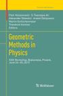 Geometric Methods in Physics: XXXI Workshop, Bialowieża, Poland, June 24-30, 2012 (Trends in Mathematics) By Piotr Kielanowski (Editor), S. Twareque Ali (Editor), Alexander Odesskii (Editor) Cover Image