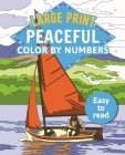 Large Print Peaceful Color by Numbers: Easy to Read By David Woodroffe Cover Image