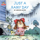 Just a Rainy Day (Little Critter) (Pictureback(R)) By Mercer Mayer Cover Image