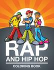 Rap and Hip Hop Coloring Book By Speedy Publishing LLC Cover Image