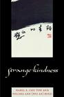 Strange Kindness By Mabel S. Chu Tow, Melissa Ann (Mei An) Reed Cover Image