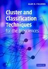 Cluster and Classification Techniques for the Biosciences By Alan H. Fielding Cover Image
