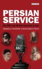 Persian Service: The BBC and British Interests in Iran (International Library of Iranian Studies #40) Cover Image