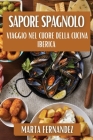Sapore Spagnolo: Viaggio nel Cuore della Cucina Iberica Cover Image