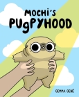 Mochi's Pugpyhood Cover Image