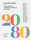Twenty Over Eighty: Conversations on a Lifetime in Architecture and Design By Aileen Kwun, Bryn Smith Cover Image