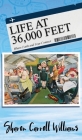 Life at 36,000 Feet: Where Faith and Fear Connect Cover Image