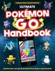 The Ultimate Pokémon Go Handbook By Sterling Children's Cover Image