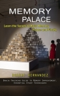 Memory Palace: Learn the Secrets to Build Memory Palace and Finally (Brain Training Guide to Memory Improvement, Essential Study Tech Cover Image