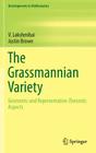 The Grassmannian Variety: Geometric and Representation-Theoretic Aspects (Developments in Mathematics #42) Cover Image