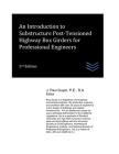 An Introduction to Substructure Post-Tensioned Highway Box Girders for Professional Engineers Cover Image