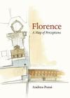Florence: A Map of Perceptions By Andrea Ponsi Cover Image