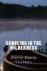 Canoeing In The Wilderness By Henry David Thoreau Cover Image