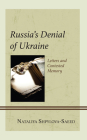 Russia's Denial of Ukraine: Letters and Contested Memory Cover Image
