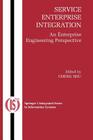 Service Enterprise Integration: An Enterprise Engineering Perspective (Integrated Information Systems #16) Cover Image