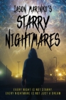 Jason Marinko's Starry Nightmares: Every night is not starry, every nightmare is not just a dream. By Jason Marinko Cover Image