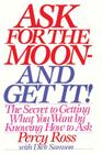 Ask for the Moon and Get It By Percy Ross Cover Image