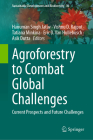 Agroforestry to Combat Global Challenges: Current Prospects and Future Challenges (Sustainable Development and Biodiversity #36) Cover Image